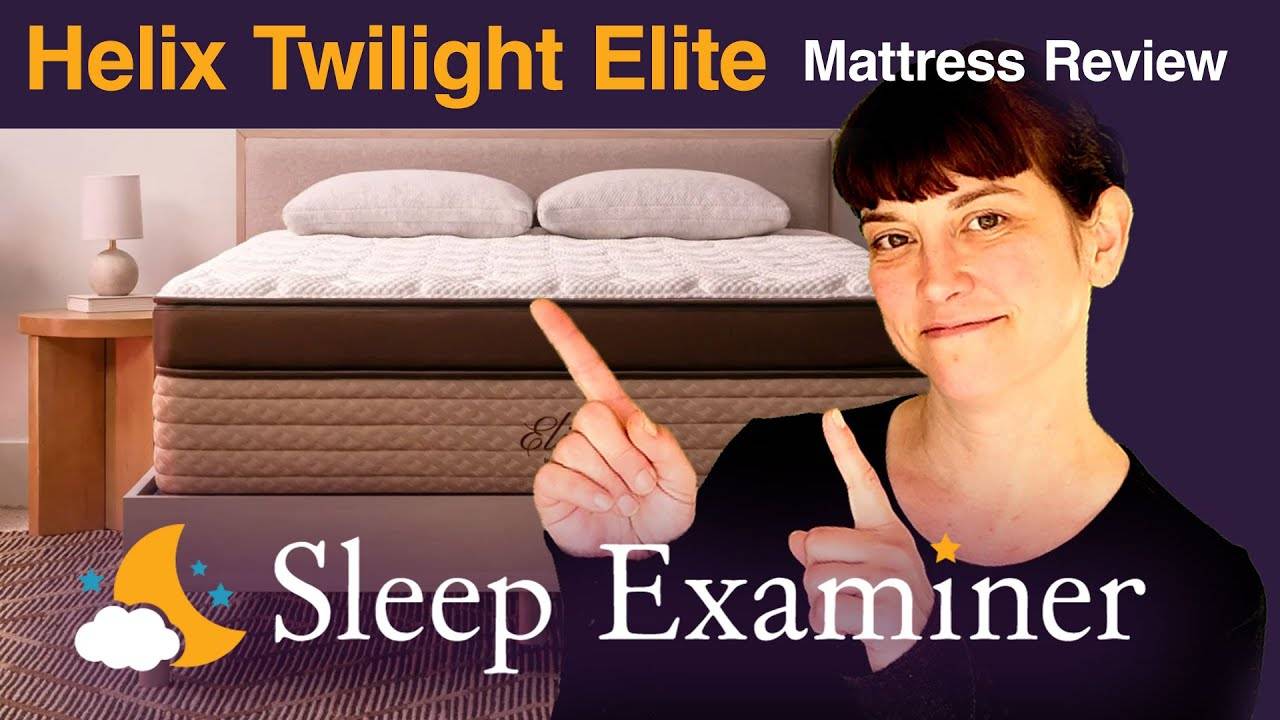 Mattress Reviews 140 Helix Twilight Elite Mattress Video Review (Sleep Examiner)
