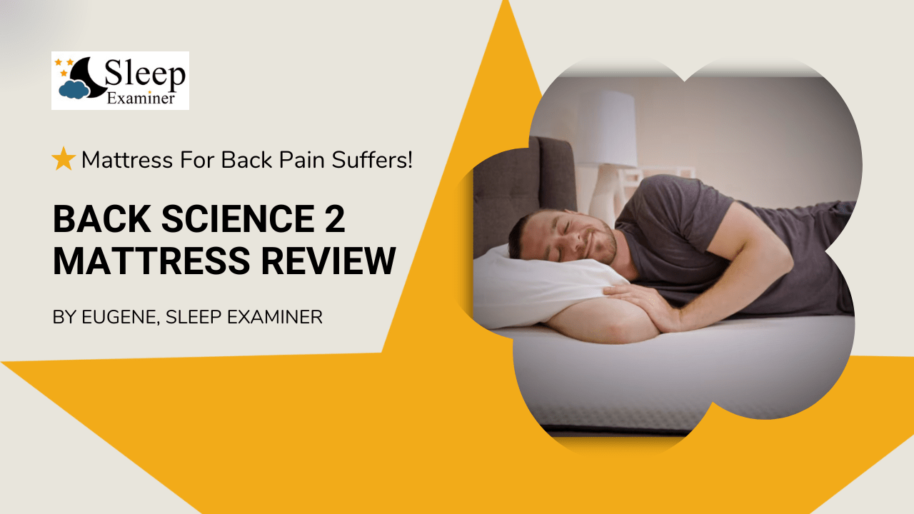 Mattress Reviews 22 Back Science 2 Mattress Video Review 2024 (SleepExaminer.com)